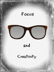 focus and creativity